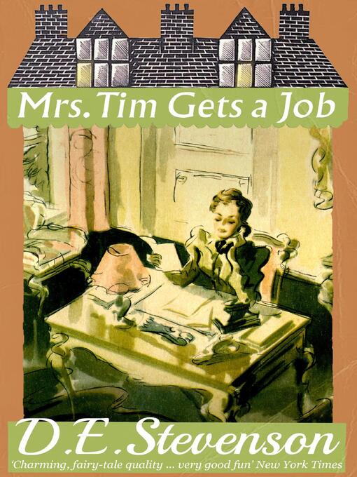 Title details for Mrs. Tim Gets a Job by D.E. Stevenson - Available